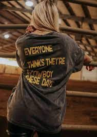 Everyone thinks they're a cowboy