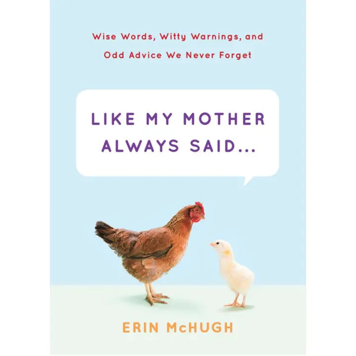 Like My Mother Always Said Book