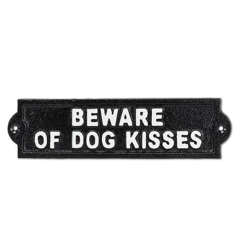 Beware of Dog Kisses Sign-Blk-9"L-1598