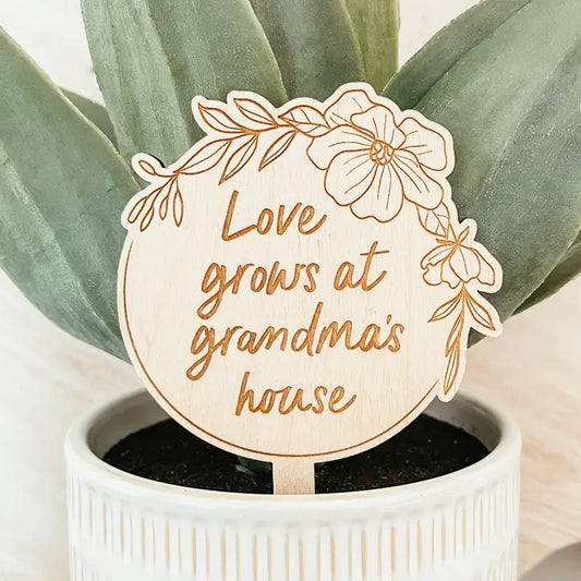 Love Grows At Grandma's House Plant Stake