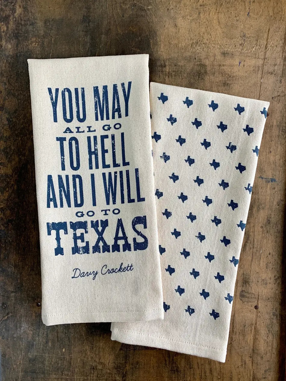 You May All Go To Hell... - Davy Crockett - Kitchen Towel