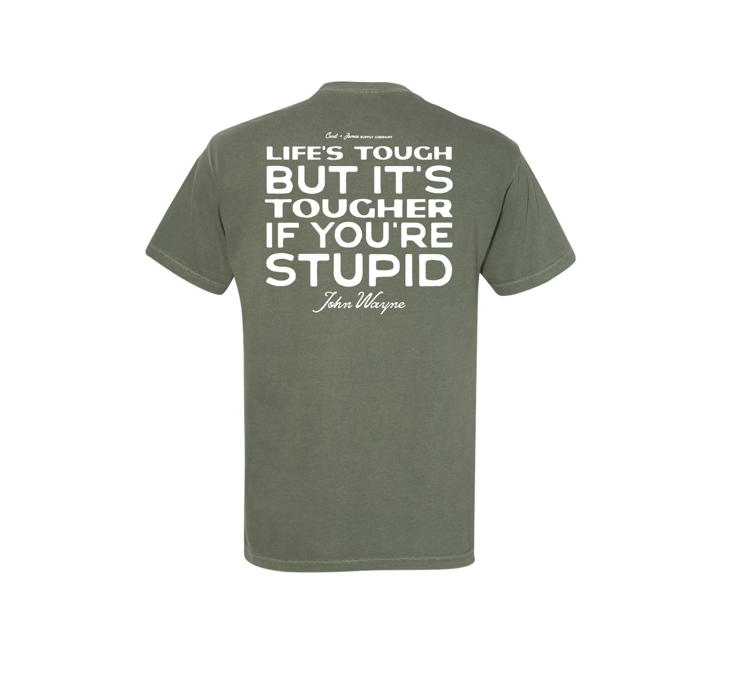 Tougher If You're Stupid Men's T-shirt