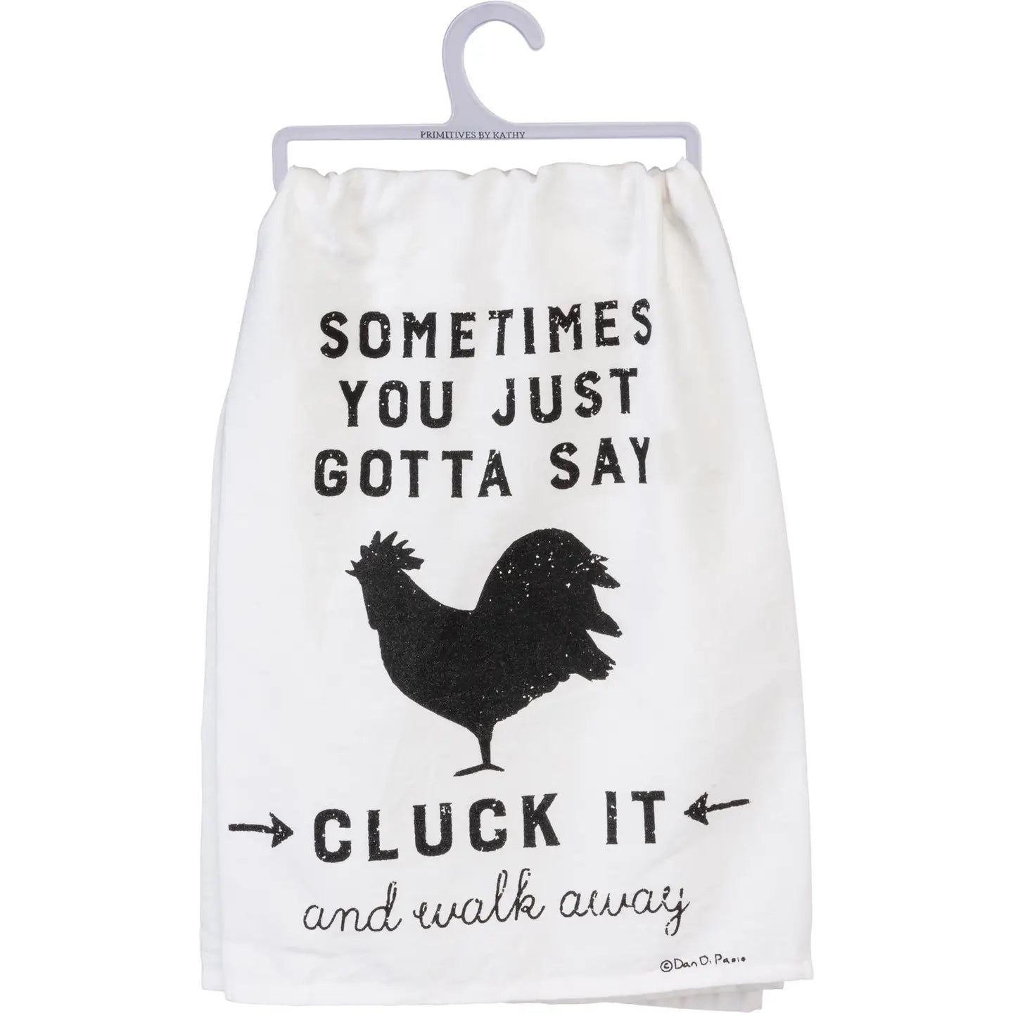 Kitchen Towel Sometimes You Just Gotta Cluck It