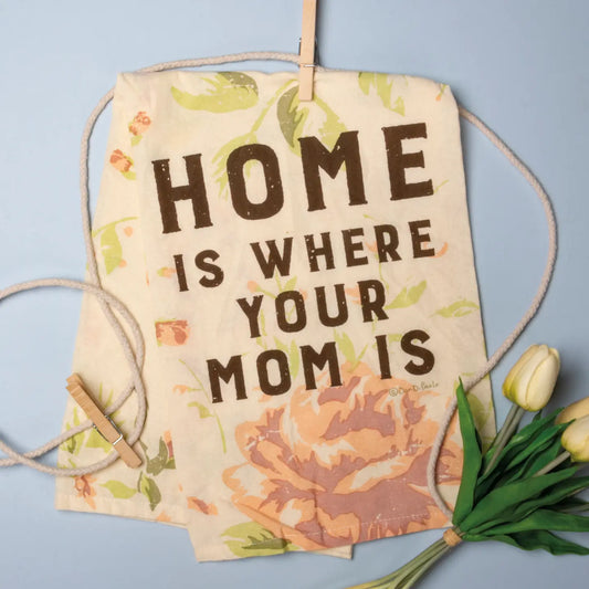 Kitchen Towel Home Is Where Your Mom Is