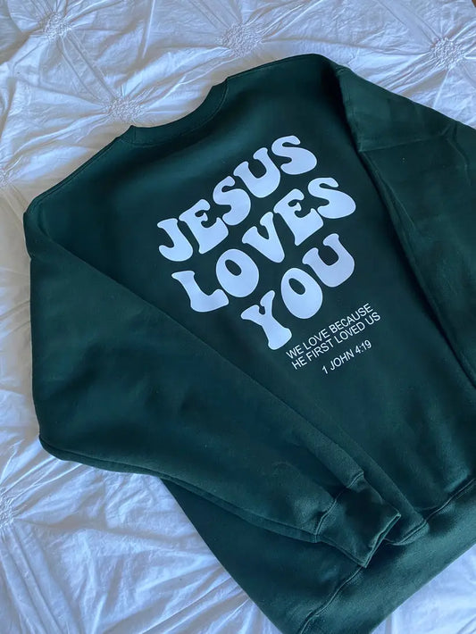 "Jesus Loves You" Sweatshirt