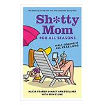 SH*TTY MOM FOR ALL SEASONS BOOK